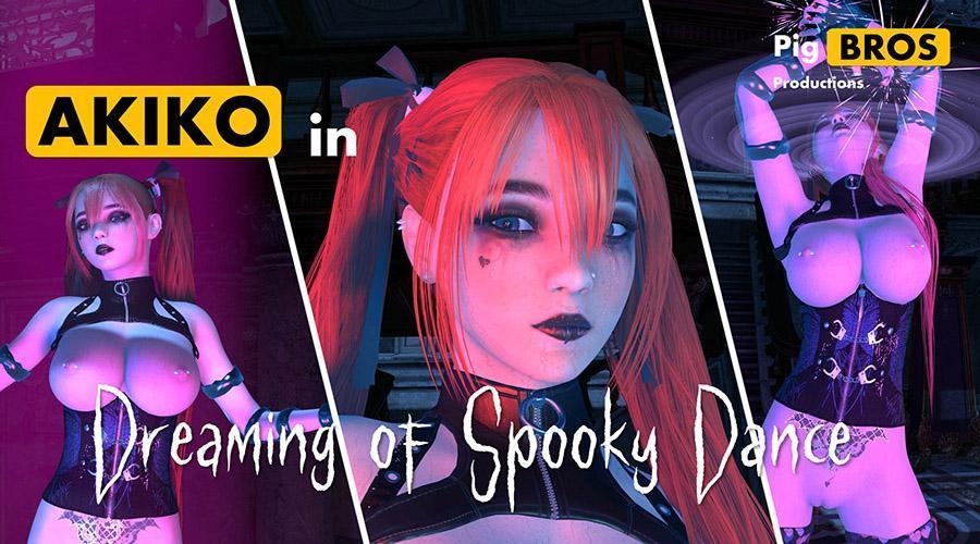 Dreaming of Spooky Dance with Akiko